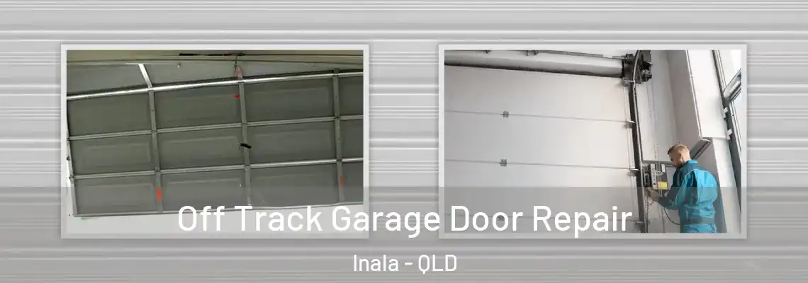 Off Track Garage Door Repair Inala - QLD
