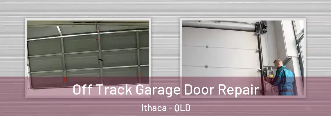Off Track Garage Door Repair Ithaca - QLD