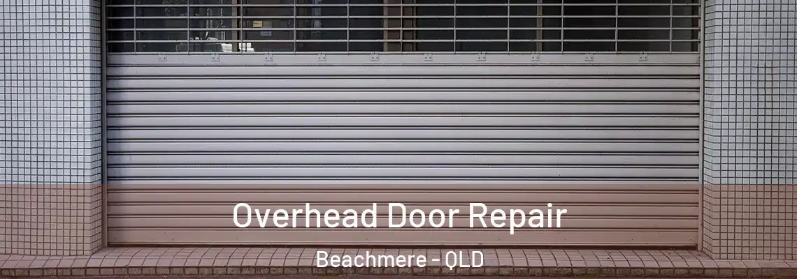 Overhead Door Repair Beachmere - QLD