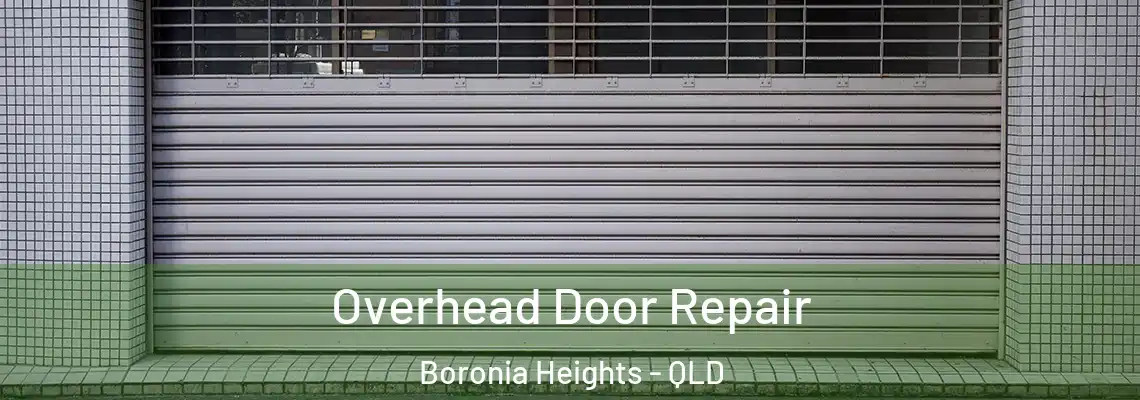  Overhead Door Repair Boronia Heights - QLD