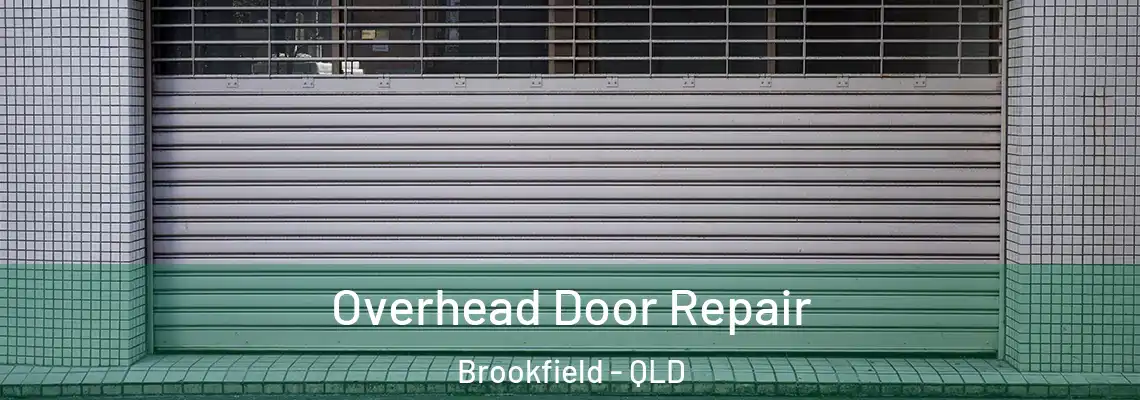 Overhead Door Repair Brookfield - QLD