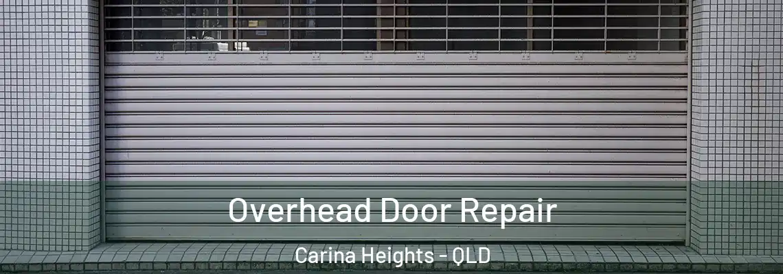 Overhead Door Repair Carina Heights - QLD