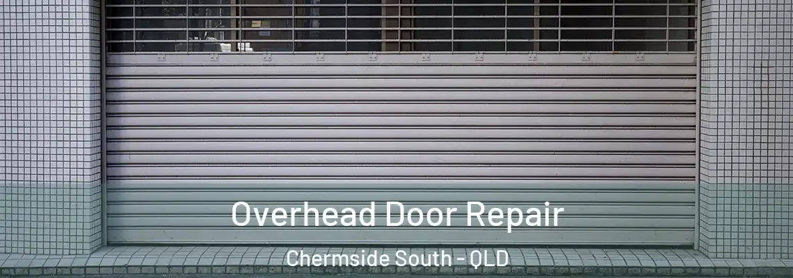  Overhead Door Repair Chermside South - QLD