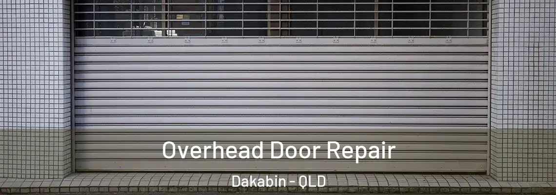 Overhead Door Repair Dakabin - QLD