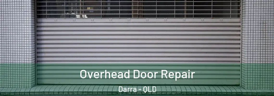 Overhead Door Repair Darra - QLD