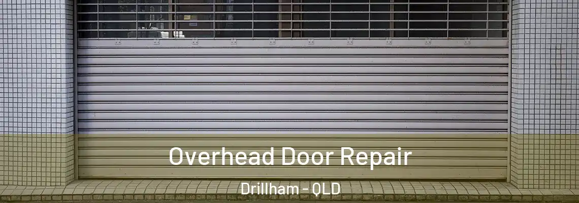 Overhead Door Repair Drillham - QLD