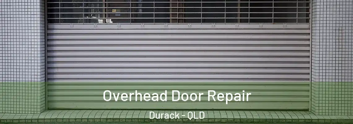 Overhead Door Repair Durack - QLD