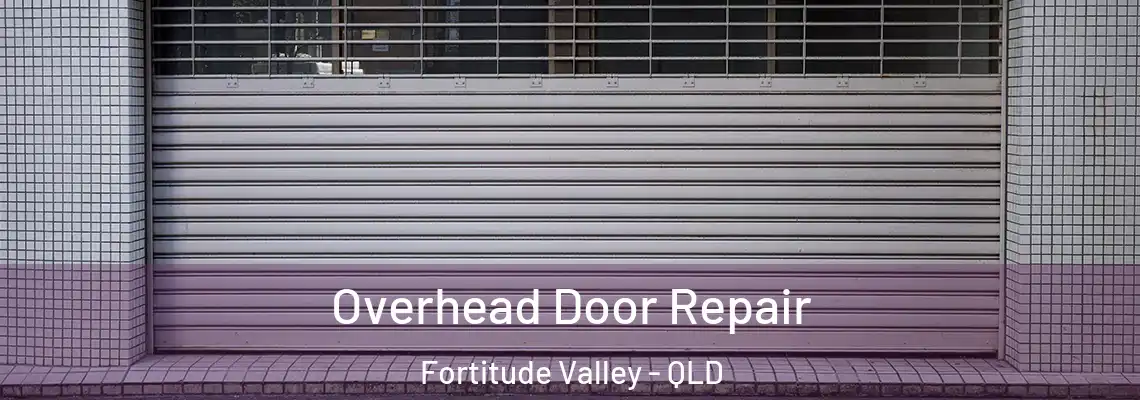 Overhead Door Repair Fortitude Valley - QLD