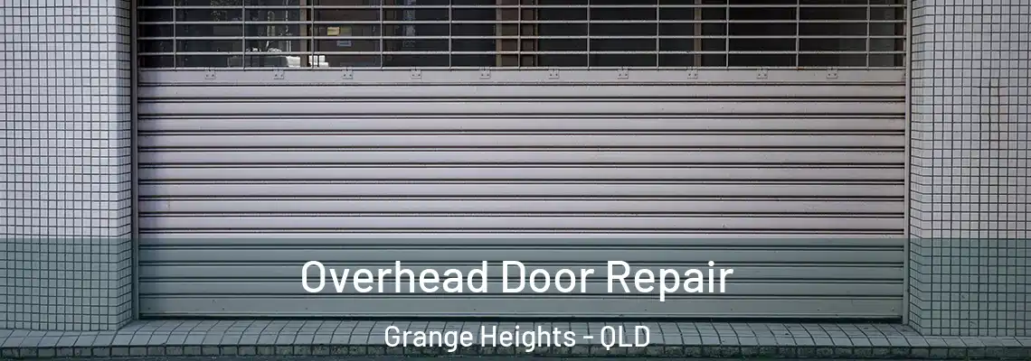 Overhead Door Repair Grange Heights - QLD