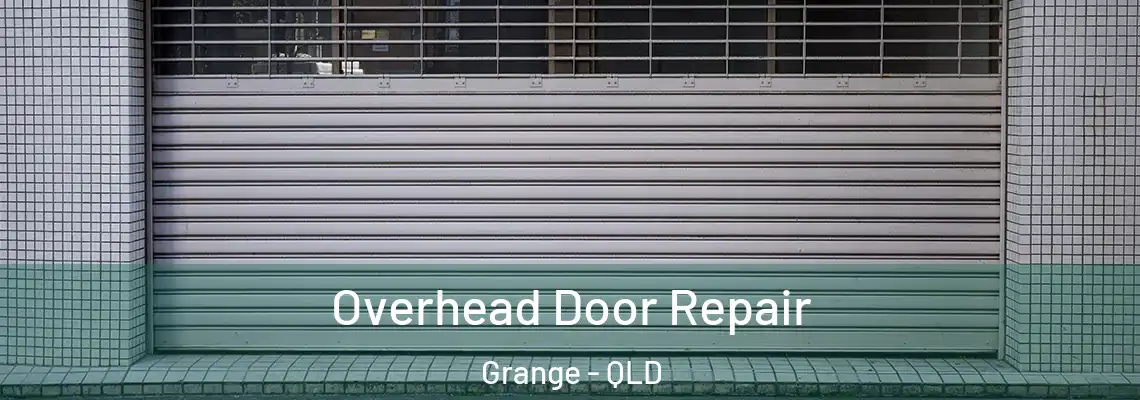 Overhead Door Repair Grange - QLD