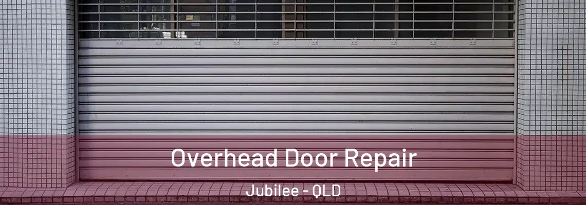 Overhead Door Repair Jubilee - QLD