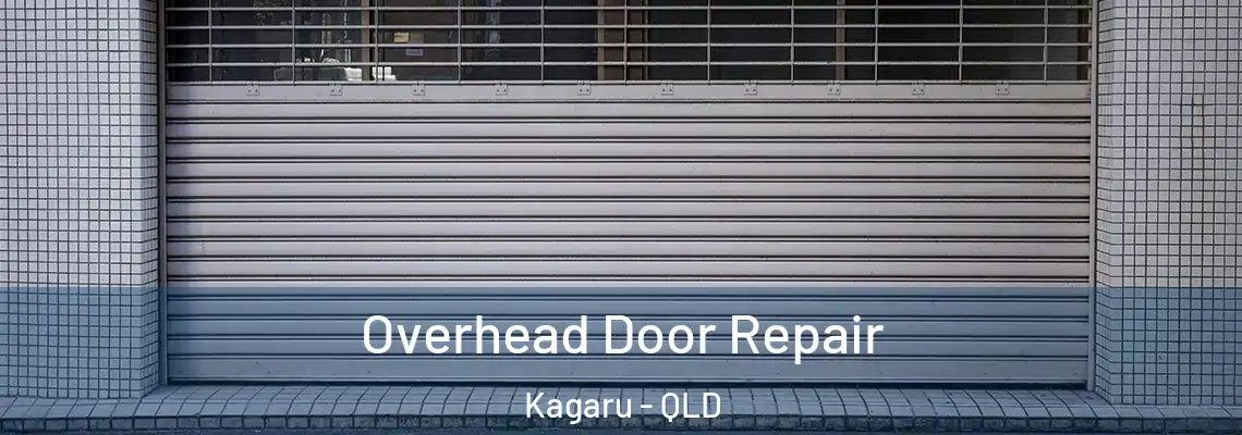 Overhead Door Repair Kagaru - QLD