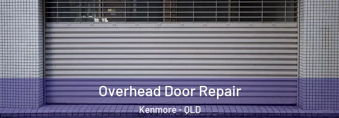 Overhead Door Repair Kenmore - QLD