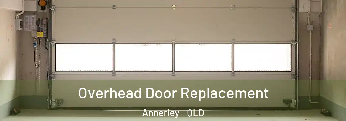 Overhead Door Replacement Annerley - QLD