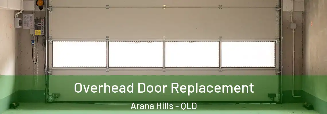 Overhead Door Replacement Arana Hills - QLD
