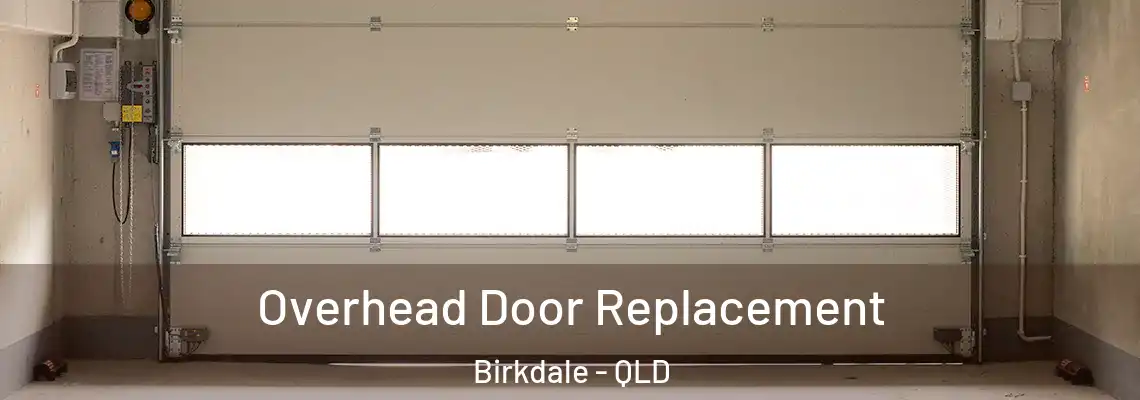Overhead Door Replacement Birkdale - QLD