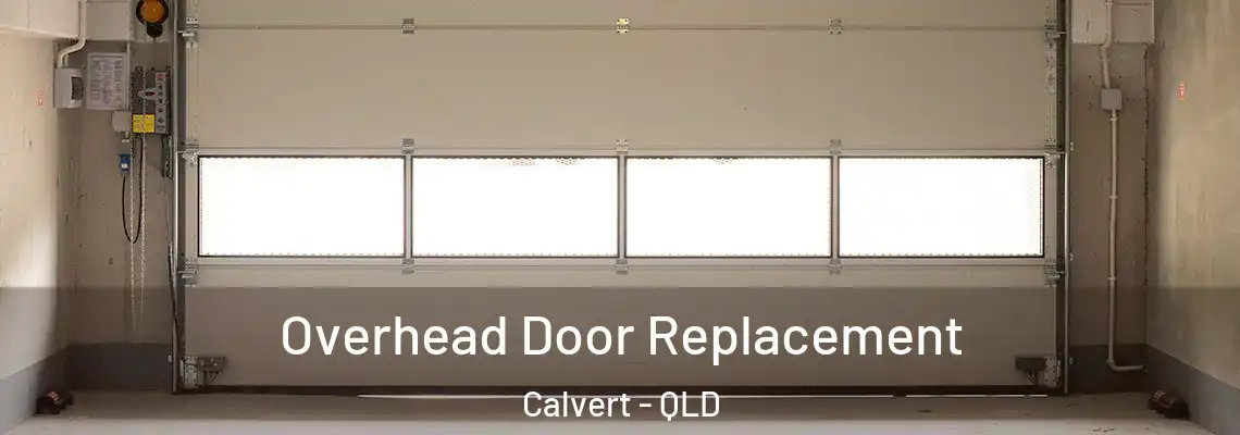 Overhead Door Replacement Calvert - QLD