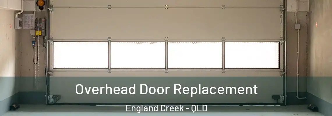 Overhead Door Replacement England Creek - QLD