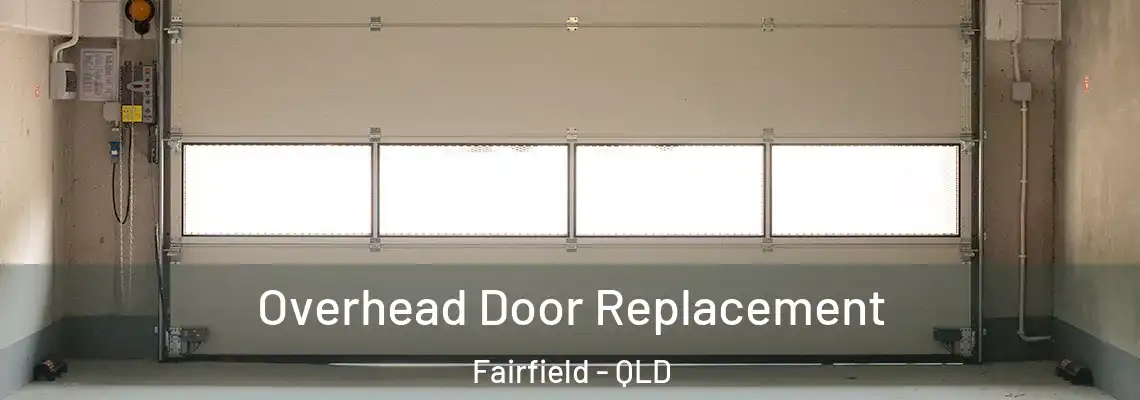  Overhead Door Replacement Fairfield - QLD