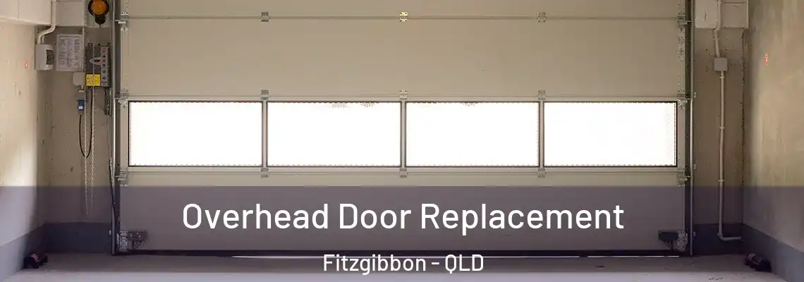  Overhead Door Replacement Fitzgibbon - QLD