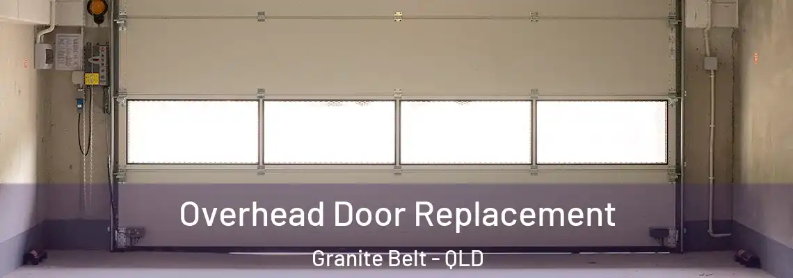 Overhead Door Replacement Granite Belt - QLD