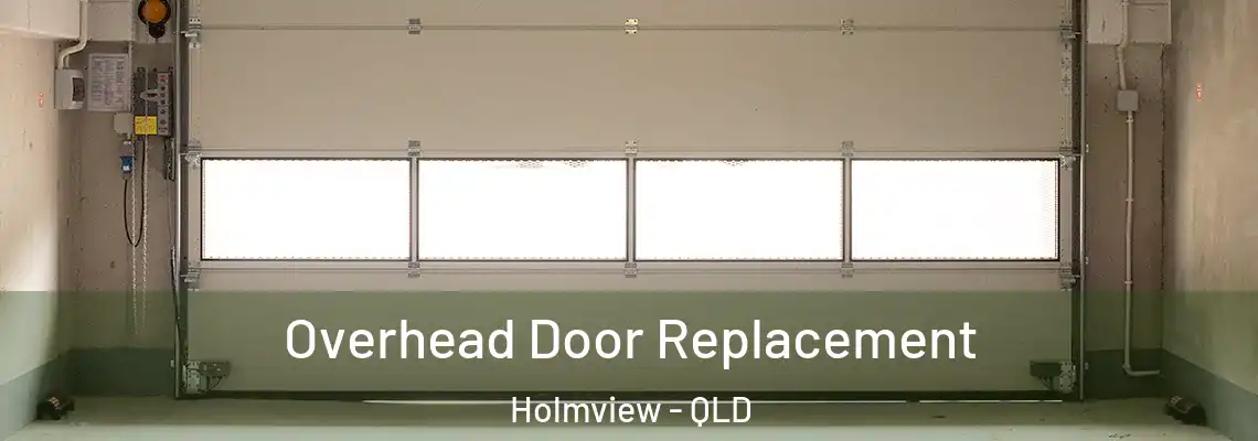 Overhead Door Replacement Holmview - QLD
