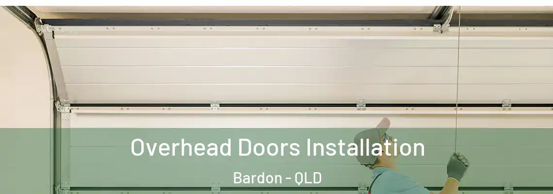 Overhead Doors Installation Bardon - QLD