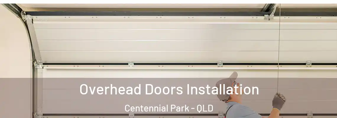  Overhead Doors Installation Centennial Park - QLD