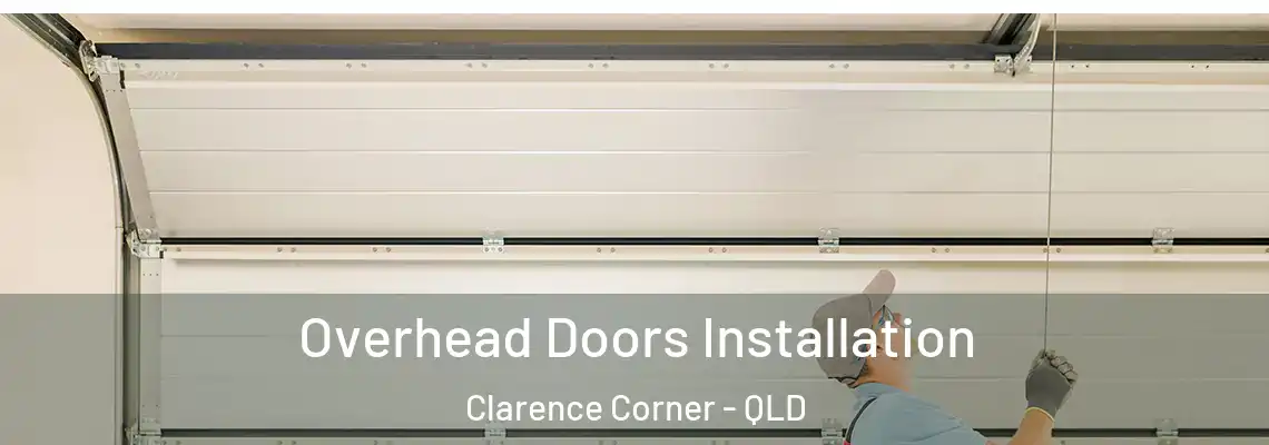  Overhead Doors Installation Clarence Corner - QLD