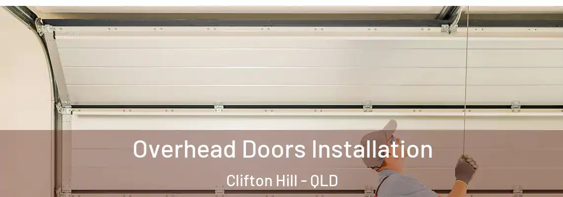 Overhead Doors Installation Clifton Hill - QLD