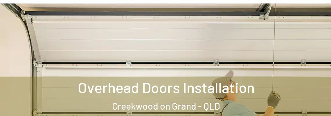 Overhead Doors Installation Creekwood on Grand - QLD