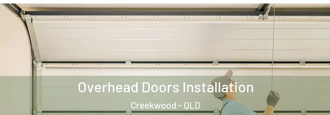 Overhead Doors Installation Creekwood - QLD