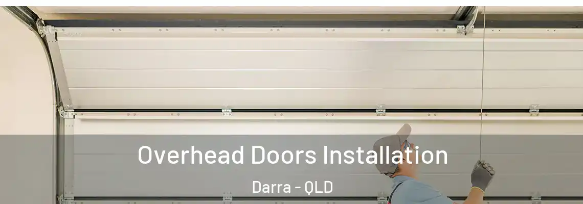Overhead Doors Installation Darra - QLD