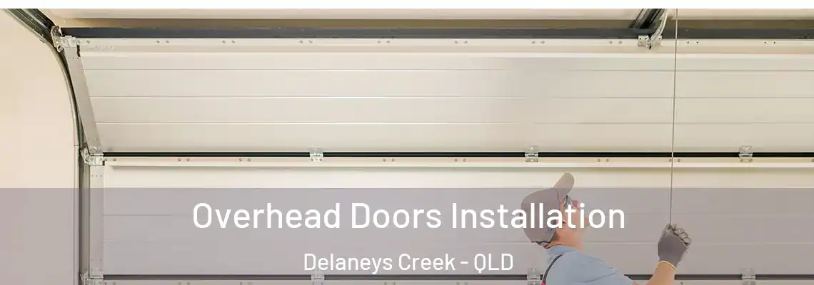 Overhead Doors Installation Delaneys Creek - QLD