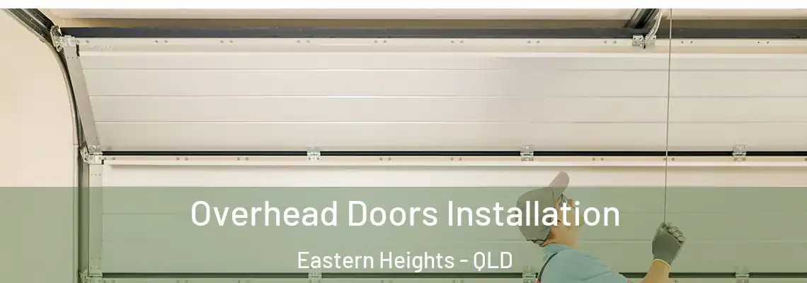 Overhead Doors Installation Eastern Heights - QLD