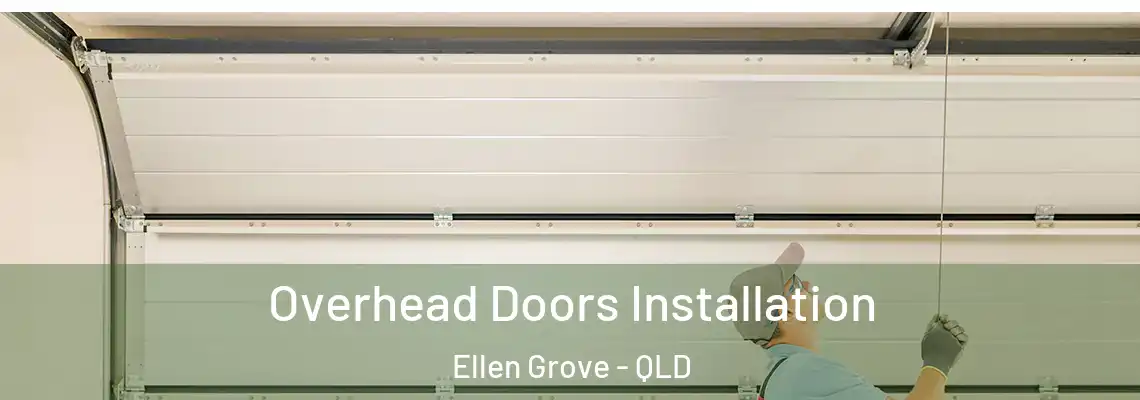 Overhead Doors Installation Ellen Grove - QLD