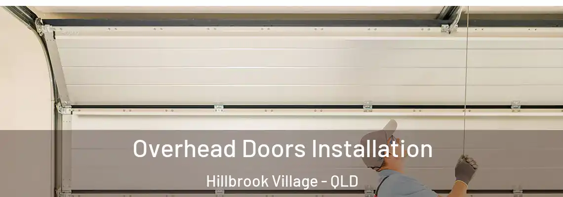 Overhead Doors Installation Hillbrook Village - QLD