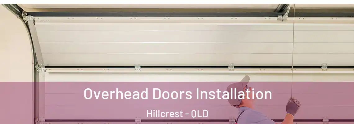 Overhead Doors Installation Hillcrest - QLD