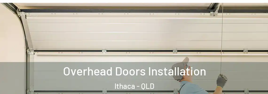 Overhead Doors Installation Ithaca - QLD