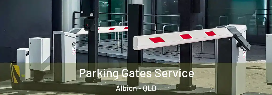  Parking Gates Service Albion - QLD