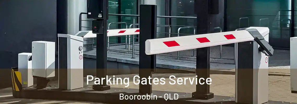 Parking Gates Service Booroobin - QLD
