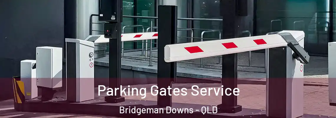  Parking Gates Service Bridgeman Downs - QLD
