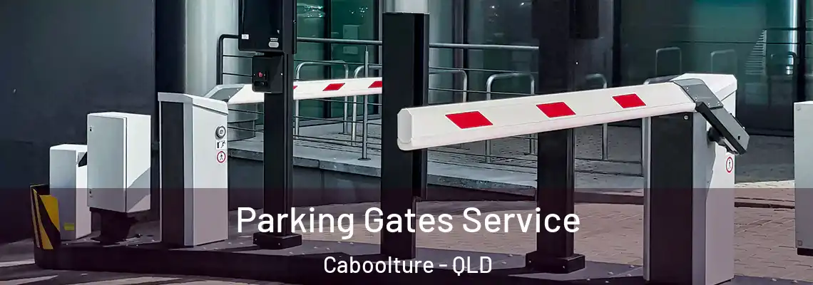  Parking Gates Service Caboolture - QLD