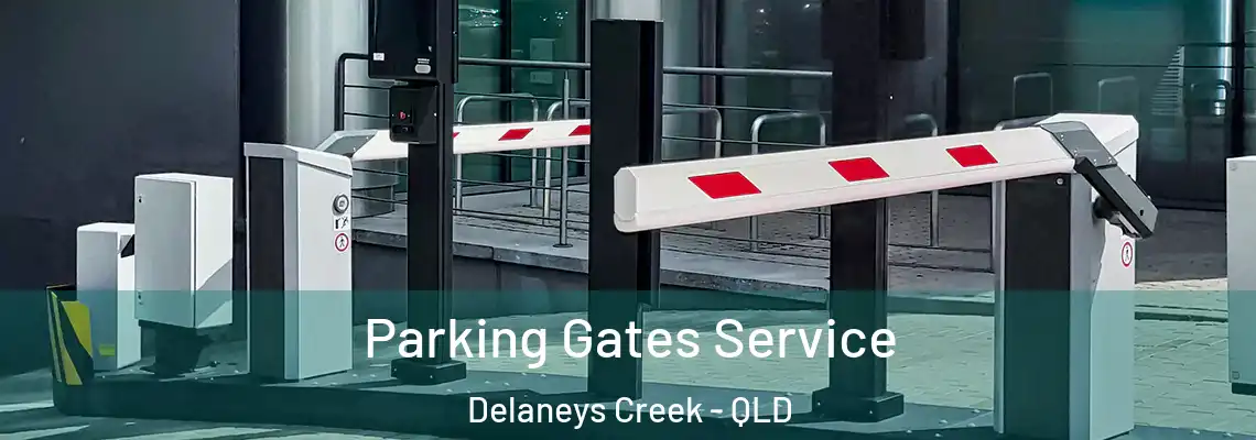 Parking Gates Service Delaneys Creek - QLD