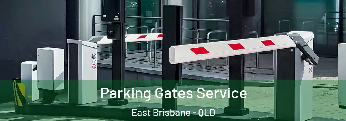 Parking Gates Service East Brisbane - QLD