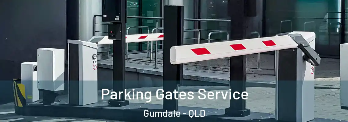 Parking Gates Service Gumdale - QLD