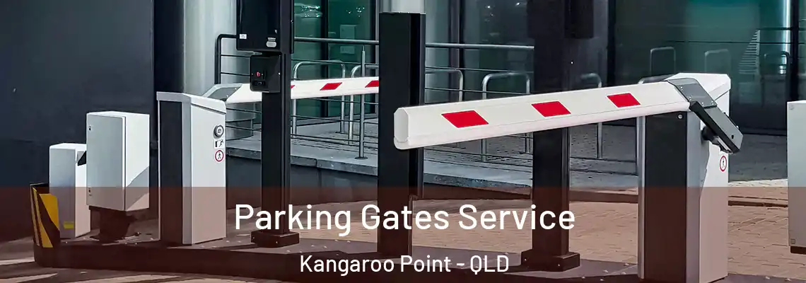 Parking Gates Service Kangaroo Point - QLD