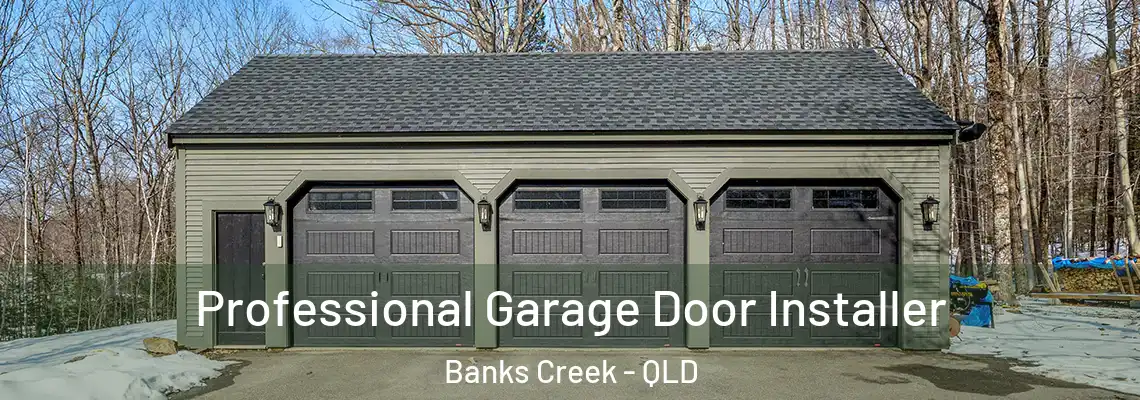 Professional Garage Door Installer Banks Creek - QLD