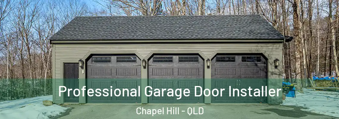 Professional Garage Door Installer Chapel Hill - QLD