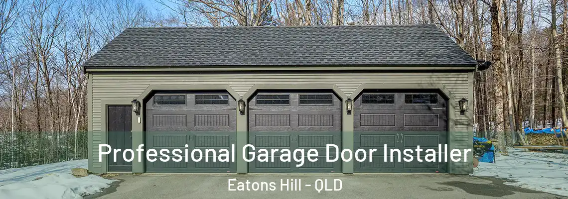 Professional Garage Door Installer Eatons Hill - QLD